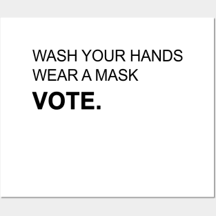 Wash Your Hands Wear Mask and Vote Posters and Art